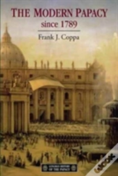 The Modern Papacy, 1798-1995