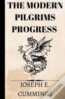 The Modern Pilgrims Progress