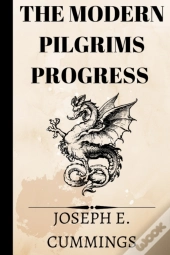 The Modern Pilgrims Progress