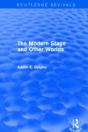 The Modern Stage And Other Worlds (Routledge Revivals) - Preview