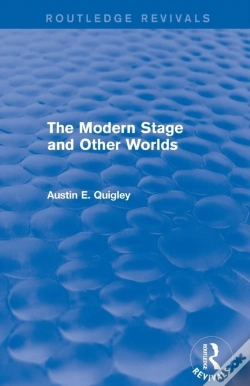 Capa do artigo The Modern Stage And Other Worlds (Routledge Revivals)