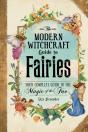 The Modern Witchcraft Guide To Fairies - Preview