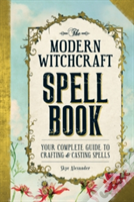 The Modern Witchcraft Spell Book