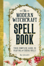 The Modern Witchcraft Spell Book - Preview