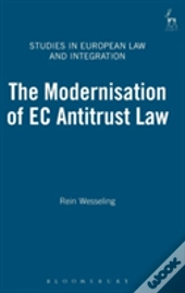 The Modernisation Of Ec Antitrust Law