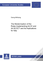 The Modernisation Of The Rules Implementing Art 81 And Art 82 Ect And Its Implications For Italy