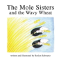 The Mole Sisters And Wavy Wheat - Preview