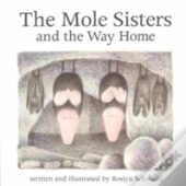 The Mole Sisters And Way Home