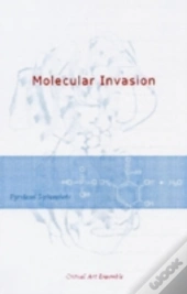 The Molecular Invasion