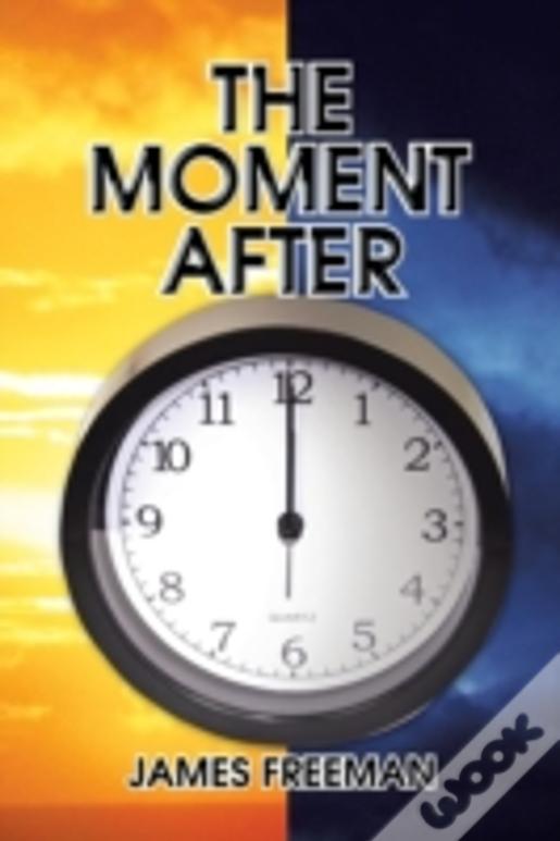 The Moment After