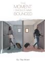 The Moment I Should Have Bounced - Preview