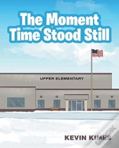 The Moment Time Stood Still