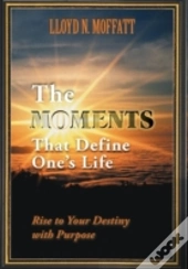 The Moments That Define One'S Life