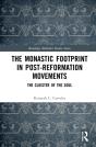 The Monastic Footprint In Post-Reformation Movements - Preview