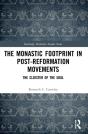 The Monastic Footprint In Post-Reformation Movements - Preview