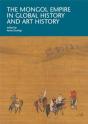 The Mongol Empire In Global History And Art History - Preview