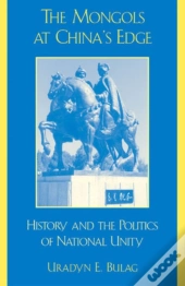 The Mongols At China'S Edge