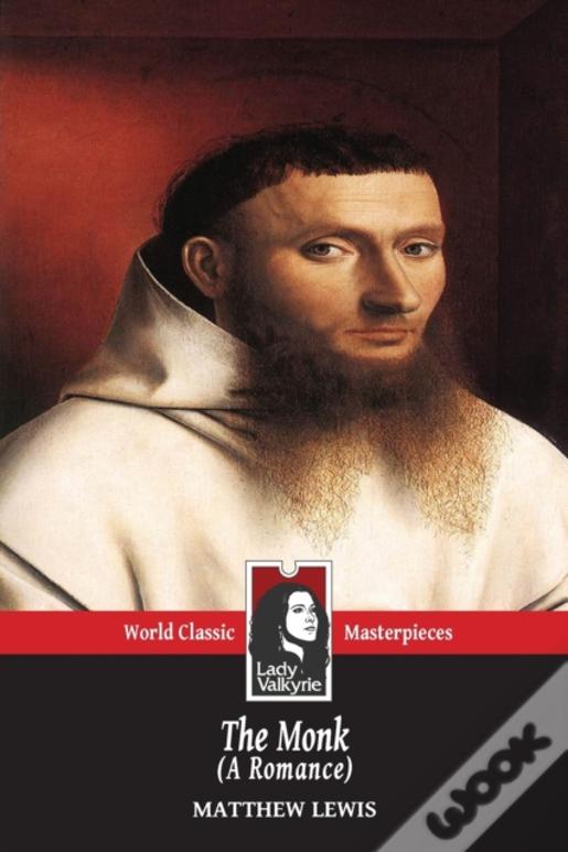 The Monk: A Romance (Lady Valkyrie Classics)