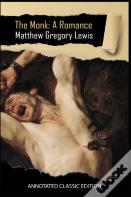 The Monk By Matthew Gregory Lewis Annotated Classic Edition