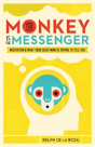 The Monkey Is The Messenger - Preview