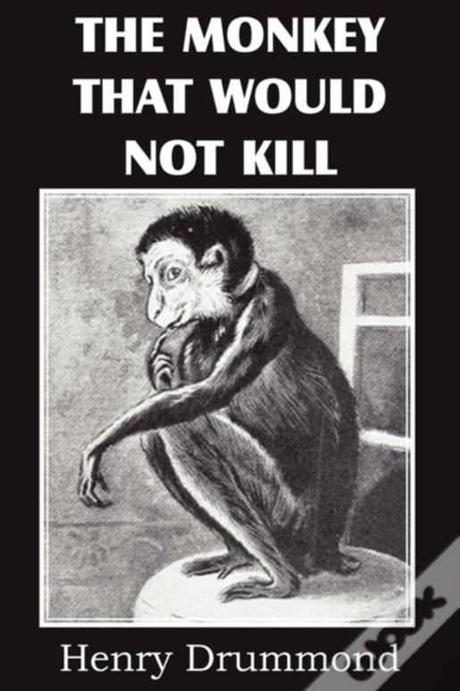 The Monkey That Would Not Kill