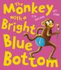 The Monkey With A Bright Blue Bottom - Preview