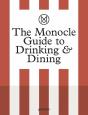 The Monocle Guide To Drinking And Dining /Anglais - Preview