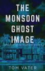 The Monsoon Ghost Image - Preview
