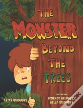 The Monster Beyond The Trees