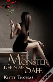 The Monster Keeps Me Safe