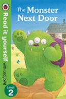 The Monster Next Door - Read It Yourself With Ladybird