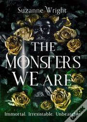 The Monsters We Are