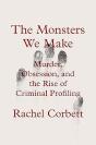 The Monsters We Make - Preview