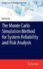 The Monte Carlo Simulation Method For System Reliability And Risk Analysis - Preview