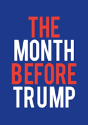 The Month Before Trump - Preview