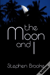 The Moon And I