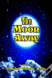 The Moon Away