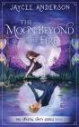 The Moon Beyond The Fire - Preview