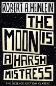 The Moon Is A Harsh Mistress