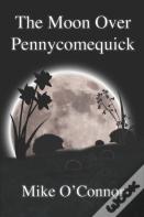 The Moon Over Pennycomequick
