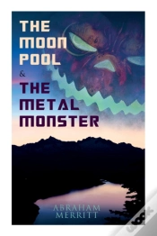 Capa do artigo The Moon Pool & The Metal Monster