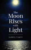 The Moon Rises With Light