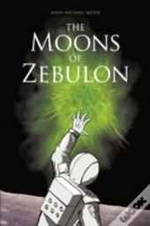 The Moons Of Zebulon