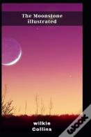 The Moonstone Illustrated