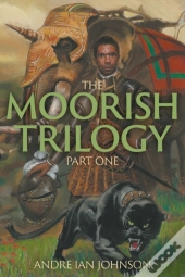 The Moorish Trilogy - Part One