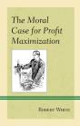 The Moral Case For Profit Maximization - Preview