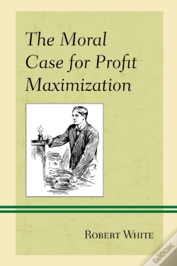 Capa do artigo The Moral Case For Profit Maximization