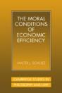 The Moral Conditions Of Economic Efficiency - Preview