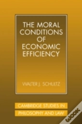The Moral Conditions Of Economic Efficiency
