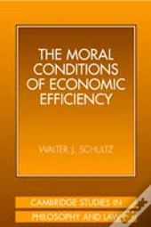 The Moral Conditions Of Economic Efficiency